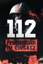 Cover 112: Feuerwehr im Einsatz, Poster 112: Feuerwehr im Einsatz