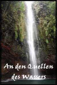 Cover An den Quellen des Wassers, TV-Serie, Poster