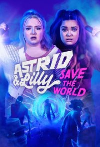 Astrid & Lilly Save the World Cover, Poster, Astrid & Lilly Save the World DVD