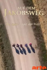 Cover Auf dem Jakobsweg - Bis zum Ende der Welt, TV-Serie, Poster