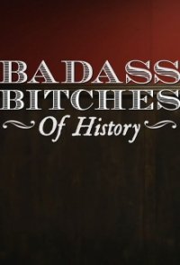 Badass Bitches of History Cover, Poster, Badass Bitches of History DVD