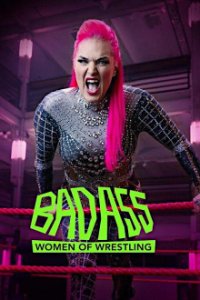 Badass - Women of Wrestling Cover, Poster, Blu-ray,  Bild