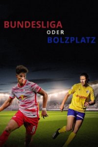 Cover Bundesliga oder Bolzplatz – Der Traum vom Profifußball, Poster