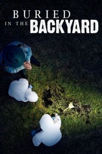 Cover Buried In The Backyard - Mord verjährt nicht, Poster Buried In The Backyard - Mord verjährt nicht