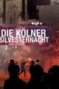 Die Kölner Silvesternacht Cover, Poster, Blu-ray,  Bild