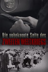 Die unbekannte Seite des Zweiten Weltkriegs Cover, Online, Poster