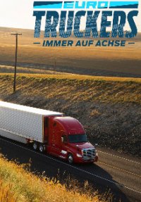 Cover Euro Truckers - Immer auf Achse, Poster