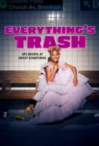 Cover Everything’s Trash, TV-Serie, Poster