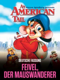 Cover Feivel, der Mauswanderer und seine Freunde, Poster Feivel, der Mauswanderer und seine Freunde