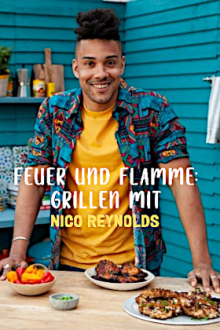 Feuer und Flamme - Grillen mit Nico Reynolds, Cover, HD, Serien Stream, ganze Folge