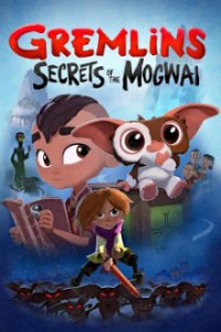 Cover Gremlins: Secrets of the Mogwai, Poster Gremlins: Secrets of the Mogwai