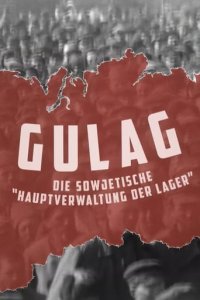 Gulag - Die sowjetische Hauptverwaltung der Lager Cover, Poster, Blu-ray,  Bild
