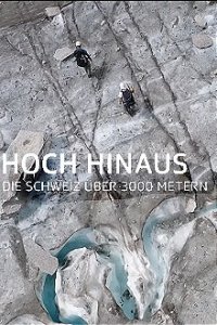 Hoch hinaus – Die Schweiz über 3000 Metern Cover, Online, Poster