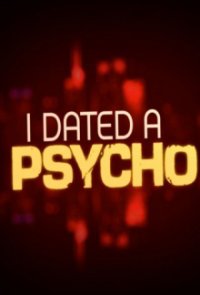 I Dated A Psycho Cover, Poster, I Dated A Psycho DVD