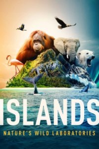 Cover Islands: Die wilden Labore der Natur, TV-Serie, Poster