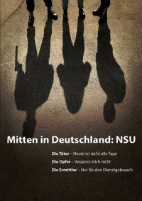 Cover Mitten in Deutschland: NSU, Poster Mitten in Deutschland: NSU