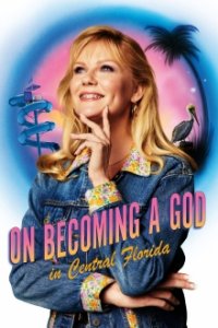 Cover On Becoming A God In Central Florida, Poster