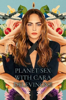 Planet Sex mit Cara Delevingne, Cover, HD, Serien Stream, ganze Folge