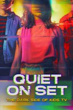 Cover Quiet on Set: The Dark Side of Kids TV, Poster, Stream