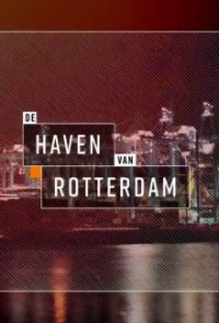 Cover Rotterdam Harbour – Hafen der Superlative, TV-Serie, Poster