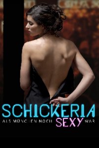Schickeria – Als München noch sexy war Cover, Poster, Blu-ray,  Bild