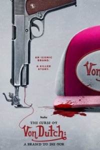 Cover The Curse of Von Dutch: A Brand to Die For, Poster, HD