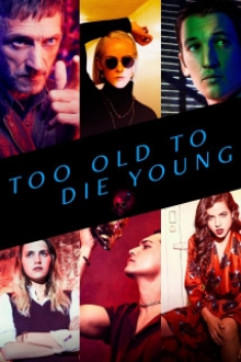 Too Old to Die Young, Cover, HD, Serien Stream, ganze Folge