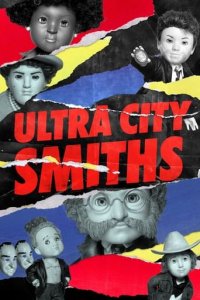 Ultra City Smiths Cover, Stream, TV-Serie Ultra City Smiths