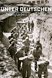 Cover Unter Deutschen - Zwangsarbeit im NS-Staat , Poster Unter Deutschen - Zwangsarbeit im NS-Staat 